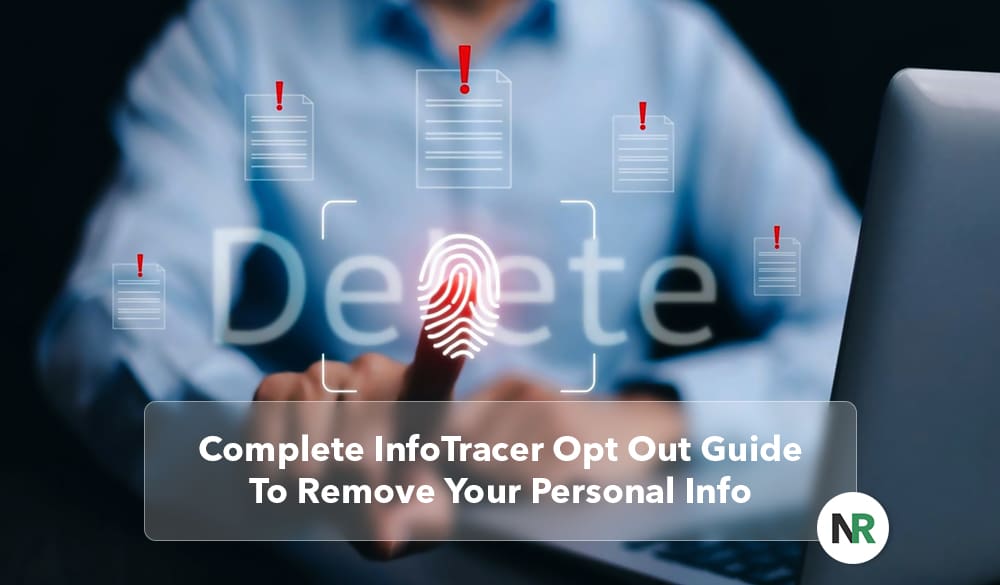 A person points at a digital screen displaying "Delete" alongside a fingerprint icon. Document icons with red exclamation marks surround the screen. A text box at the bottom reads, "Complete InfoTracer Opt Out Guide To Remove Your Personal Info," accompanied by a logo in the corner.