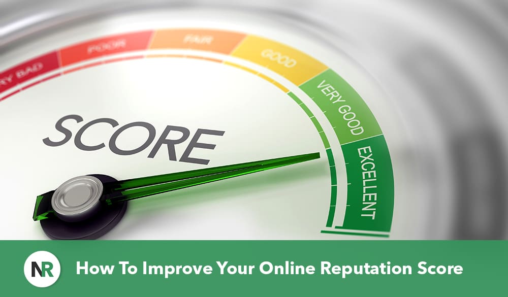 A gauge labeled "SCORE" indicates levels from "Very Bad" to "Excellent." The needle points to "Excellent" in the green section. Below the gauge, a green banner with the text "How To Improve Your Reputation Score" is displayed, accompanied by a logo with the initials "NR.